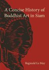 A Concise History of Buddhist Art in Siam