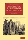 Memorials of Edinburgh in the Olden Time