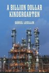 A Billion Dollar Kindergarten