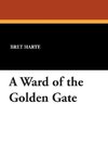 A Ward of the Golden Gate