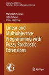 Linear and Multiobjective Programming with Fuzzy Stochastic Extensions