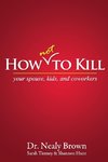 How Not to Kill