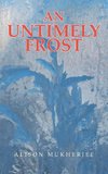 An Untimely Frost