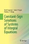 Constant-Sign Solutions of Systems of Integral Equations