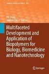 Multifaceted Development and Application of Biopolymers for Biology, Biomedicine and Nanotechnology