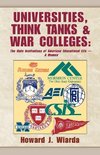 Universities, Think Tanks and War Colleges