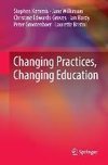 Changing Practices, Changing Education