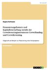 Finanzierungsformen und Kapitalbeschaffung mittels der Crowdsourcinginstrumente Crowdfunding und Crowdinvesting