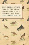 The Birds Under Domestication - Domesticated Birds in Literature and Poetry