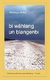 bi wählang un blangenbi