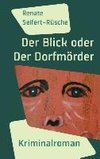 Der Blick oder Der Dorfmörder