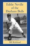 Kirkland, B:  Eddie Neville of the Durham Bulls