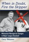 Webster, G:  When in Doubt, Fire the Skipper