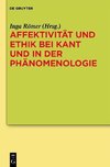 Affektivität und Ethik bei Kant und in der Phänomenologie