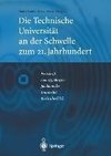 Die Technische Universität an der Schwelle zum 21. Jahrhundert