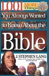 1,001 More Things You Always Wanted to Know about the Bible