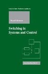 Switching in Systems and Control