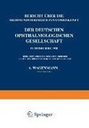 Bericht Über die Siebenundvierzigste Zusammenkunft der Deutschen Ophthalmologischen Gesellschaft in Heidelberg 1928