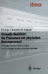 Virtuelle Mobilität: Ein Phänomen mit physischen Konsequenzen?