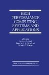 High Performance Computing Systems and Applications