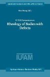 IUTAM Symposium on Rheology of Bodies with Defects