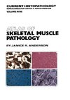 Atlas of Skeletal Muscle Pathology