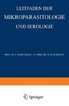 Leitfaden der Mikroparasitologie und Serologie