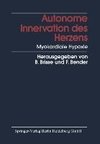 Autonome Innervation des Herzens Myokardiale Hypoxie