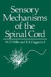 Sensory Mechanisms of the Spinal Cord