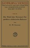 Die Wahl der Stromart für größere elektrische Bahnen