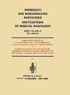 Röntgendiagnostik der Oberen Speise- und Atemwege, der Atemorgane und des Mediastinums Teil 4c / Roentgendiagnosis of the Upper Alimentary Tract and Air Passages, the Respiratory Organs, and the Mediastinum Part 4c