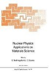 Nuclear Physics Applications on Materials Science