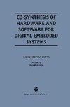 Co-Synthesis of Hardware and Software for Digital Embedded Systems