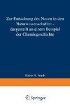 Zur Entstehung des Neuen in den Naturwissenschaften - dargestellt an einem Beispiel der Chemiegeschichte