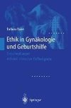 Ethik in Gynäkologie und Geburtshilfe