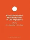 Reversible Protein Phosphorylation in Cell Regulation