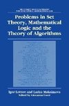 Problems in Set Theory, Mathematical Logic and the Theory of Algorithms