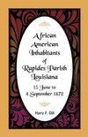 African American Inhabitants of Rapides Parish, Louisiana, 15 June to 4 Sept 1870