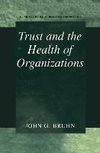 Trust and the Health of Organizations