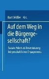 Auf dem Weg in die Bürgergesellschaft?