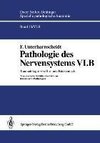 Pathologie des Nervensystems VI.B