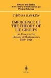 Emergence of the Theory of Lie Groups