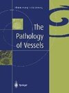 The Pathology of Vessels