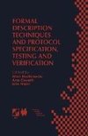 Formal Description Techniques and Protocol Specification, Testing and Verification