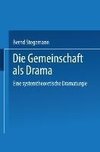 Die Gemeinschaft als Drama