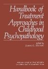 Handbook of Treatment Approaches in Childhood Psychopathology