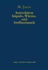 Konvektiver Impuls-, Wärme- und Stoffaustausch