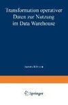 Transformation operativer Daten zur Nutzung im Data Warehouse