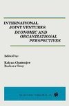 International Joint Ventures: Economic and Organizational Perspectives