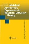 Matched Asymptotic Expansions in Reaction-Diffusion Theory